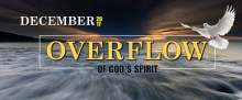 December - Month of Overflow of God’s Spirit